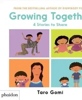 Pre deti a mládež Growing Together - Taro Gomi,Meagan Bennett
