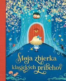 Rozprávky Moja zbierka klasických príbehov