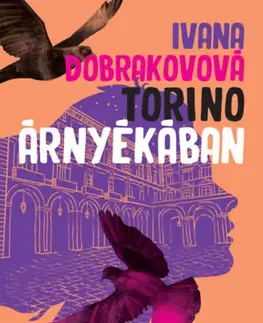 Slovenská beletria Torino árnyékában - Ivana Dobrakovová,Norbert György