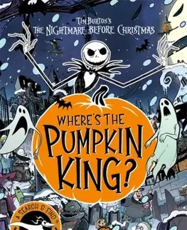 Pre deti a mládež - ostatné Disney Tim Burton's The Nightmare Before Christmas: Where's The Pumpkin King? - Disney Book Group