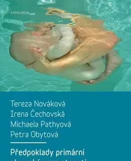 Šport Předpoklady primární plavecké gramotnosti v raném věku - Tereza Nováková,Irena Čechovská,Michaela Pathyová,Petra Obytová