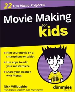 Učebnice, slovníky Movie Making For Kids For Dummies - Nick Willoughby