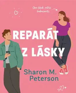 Romantická beletria Reparát z lásky - Sharon M. Peterson
