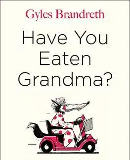 Literárna veda, jazykoveda Have You Eaten Grandma - Gyles Brandreth