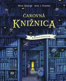 Dobrodružstvo, napätie, western Čarovná knižnica 1: Bláznivé orákulum - Nina George,Jens J. Kramer,Zuzana Trstenská