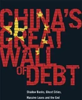 Ekonómia, Ekonomika Chinas Great Wall of Debt - Dinny McMahon