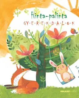 Básničky a hádanky pre deti Hinta-palinta - Gyerekdalok - Fruzsina Solymoss-Gáspár