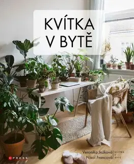 Izbové rastliny Kvítka v bytě, 2. vydání - Veronika Ježková,Nikol Francová
