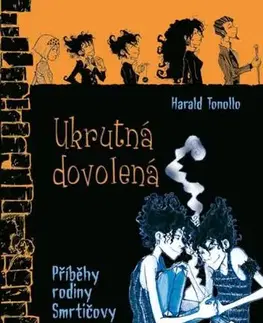 Pre deti a mládež - ostatné Smrtičovi 3: Ukrutná dovolená - Harald Tonollo