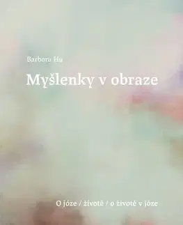 Joga, meditácia Myšlenky v obraze - Barbora Hu