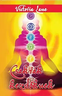 Joga, meditácia Csakrák kezdőknek - Victoria Lane