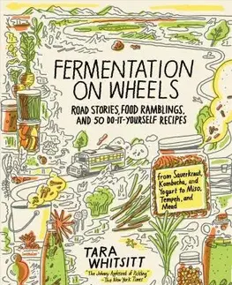 Kuchárky - ostatné Fermentation on Wheels - Tara Whitsitt