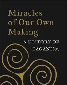 História - ostatné Miracles of Our Own Making - Liz Williams