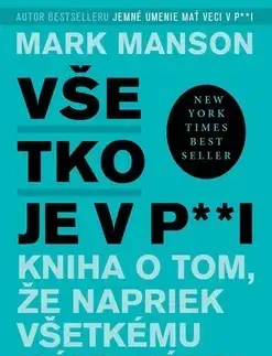 Rozvoj osobnosti Všetko je v p**i - Mark Manson