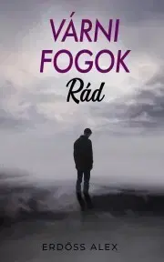 Romantická beletria Várni fogok rád - Erdőss Alex