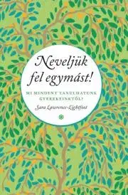 Výchova, cvičenie a hry s deťmi Neveljük fel egymást! - Lawrence Sarah