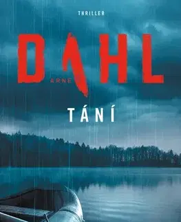 Detektívky, trilery, horory Tání - Arne Dahl,Linda Kaprová