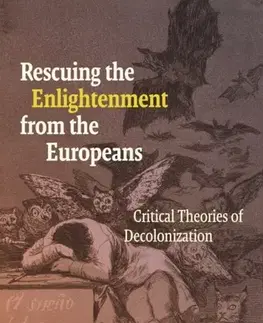 Politológia Rescuing the Enlightenment from the Europeans - Nikita Dhawan