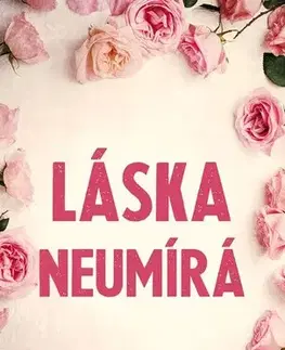 Romantická beletria Láska neumírá - L. J. Shen,Darina Povolná