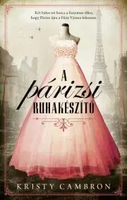 Detektívky, trilery, horory A párizsi ruhakészítő - Kristy Cambronová