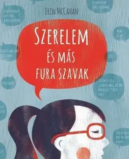 Pre deti a mládež - ostatné Szerelem és más fura szavak - Erin McCahan