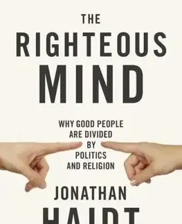 Psychológia, etika The Righteous Mind - Jonathan Haidt