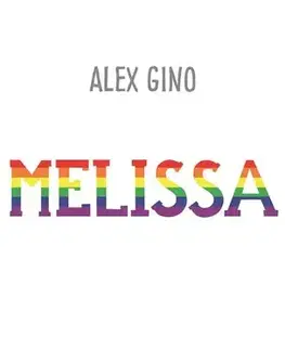 Romantická beletria Melissa - Alex Gino
