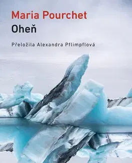 Romantická beletria Oheň - Maria Pourchet