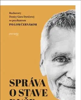 Fejtóny, rozhovory, reportáže Správa o stave duše - Denisa Doričová Gura,Pavel Černák