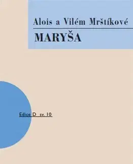 Dráma, divadelné hry, scenáre Maryša - Alois Mrštík,Vilém Mrštík