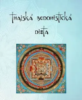 Zdravie, životný štýl - ostatné Thajská buddhistická dieta - Alef Pražský
