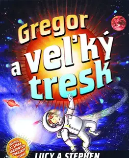 Dobrodružstvo, napätie, western Gregorové vesmírne dobrodružstvá 3: Gregor a veľký tresk - Stephen Hawking,Hawking Lucy,Juraj Kubica