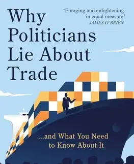 Podnikanie, obchod, predaj Why Politicians Lie About Trade - Dmitry Grozoubinski