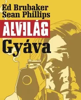 Komiksy Alvilág 1: Gyáva - Ed Brubaker,Sean Phillips