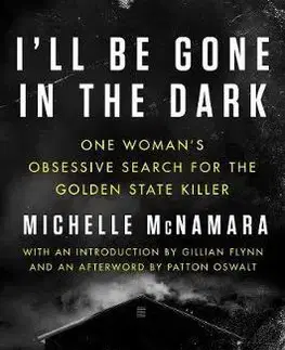 Cudzojazyčná literatúra Ill be Gone in the Dark - Michelle McNamara