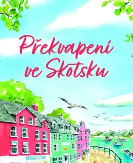 Romantická beletria Překvapení ve Skotsku - Julie Shackman