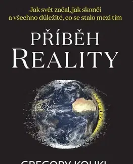 Kresťanstvo Příběh reality - Gregory Koukl