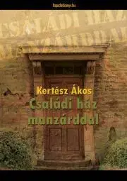 Beletria - ostatné Családi ház manzárddal - Ákos Kertész