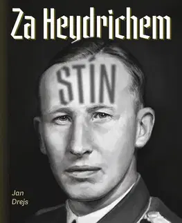 Druhá svetová vojna Za Heydrichem stín - Jan Drejs