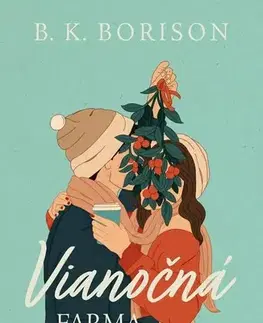 Romantická beletria Vianočná farma - B. K. Borison,Jarmila Pospěchová
