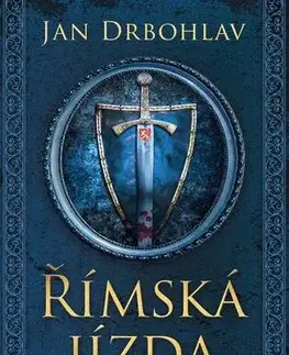 Historické romány Římská jízda - Jan Drbohlav