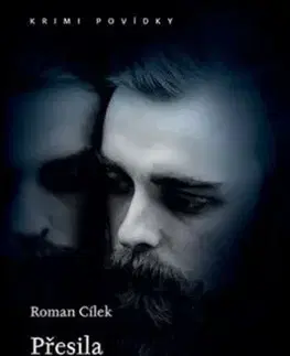 Detektívky, trilery, horory Přesila hladových vlků - Roman Cílek