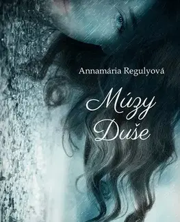Poézia Múzy duše - Annamária Regulyová