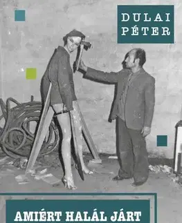 Svetové dejiny, dejiny štátov Amiért halál járt - Péter Dulai