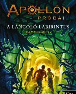 Dobrodružstvo, napätie, western Apollón próbái 3: A lángoló Labirintus - Rick Riordan