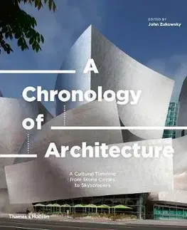 Architektúra A Chronology of Architecture - John Zukowsky
