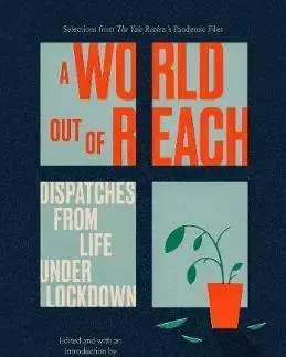 Eseje, úvahy, štúdie World Out of Reach: Dispatches from Life under Lockdown - Meghan O'Rourke
