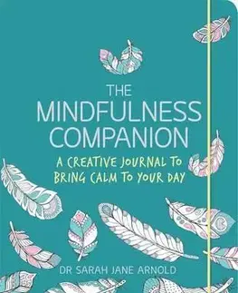 Výtvarné umenie The Mindfulness Companion - Dr. Sarah Jane Arnold