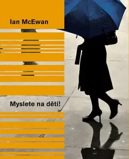 Svetová beletria Myslete na děti! - Ian McEwan