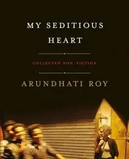 Sociológia, etnológia My Seditious Heart - Arundhati Roy